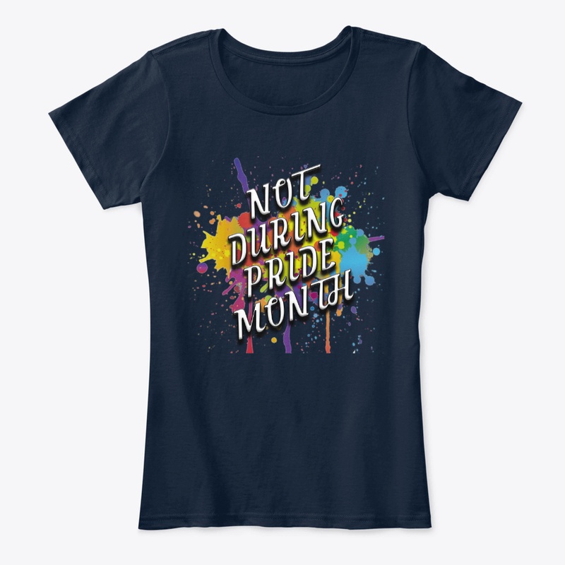 Not During Pride