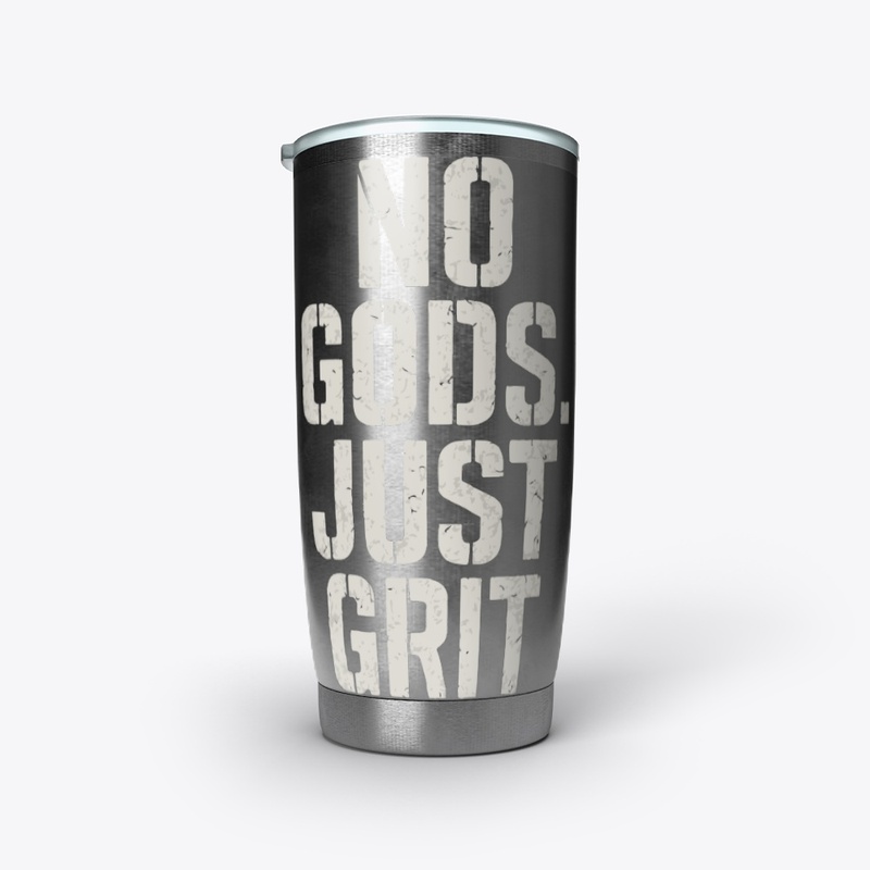 No Gods Just Grit 