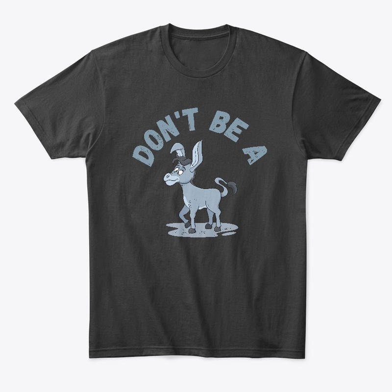 Dont Be A Jackass