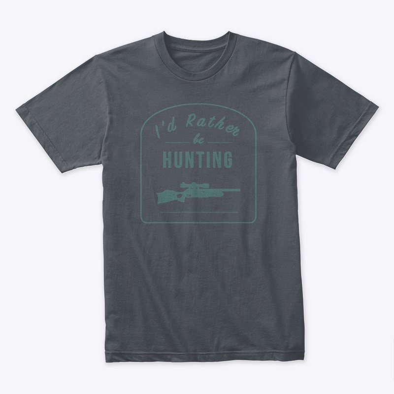 I'd Rather Be Hunting