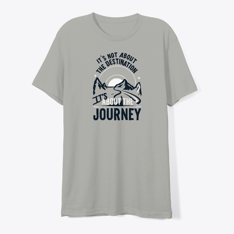It's not about the destination T-shirt