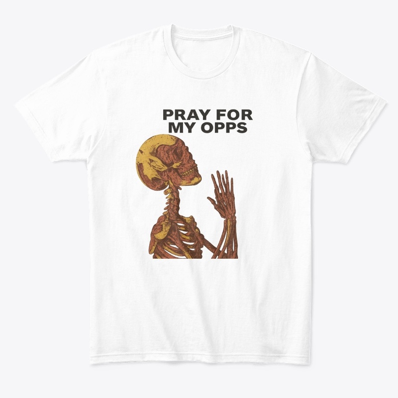 Pray for my opps Tee