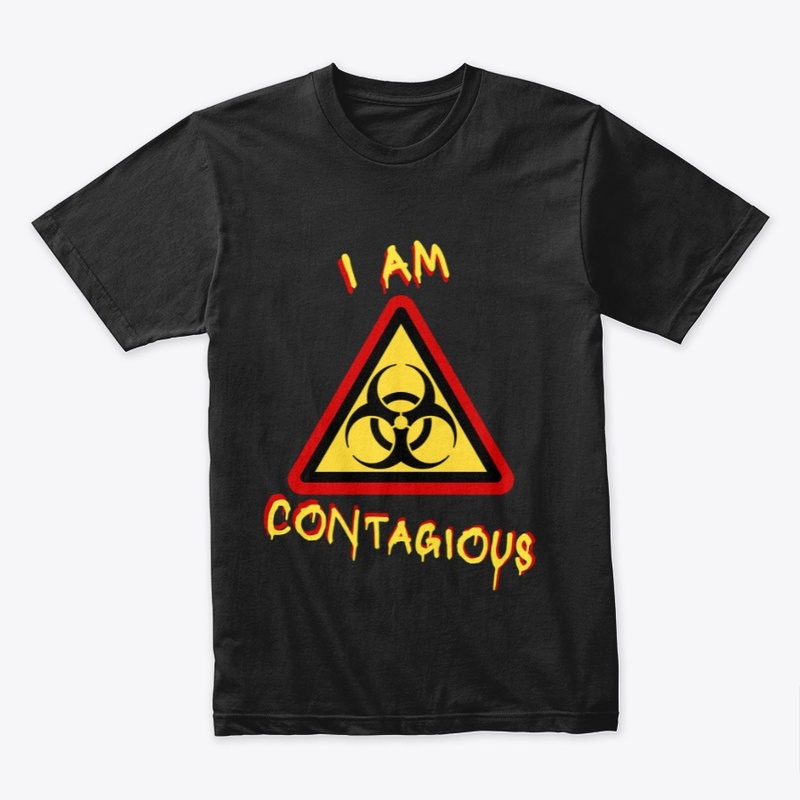 I AM CONTAGIOUS