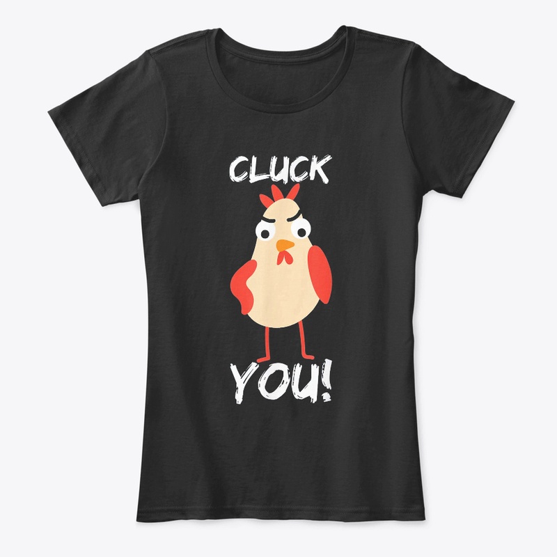 Cluck You Chicken
