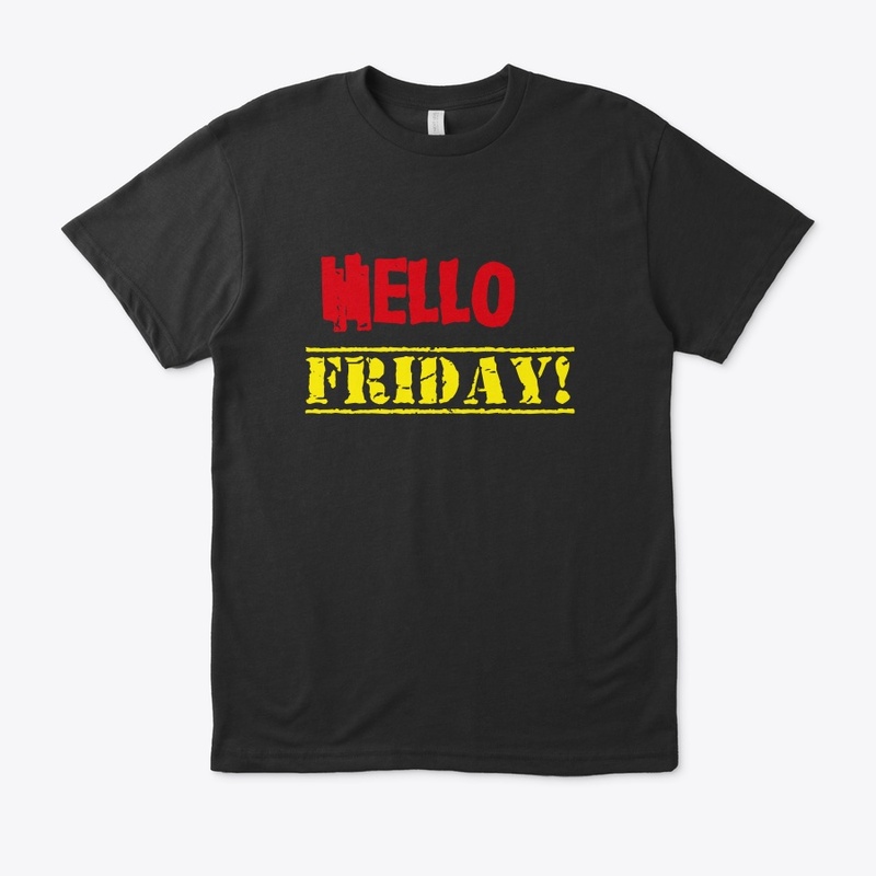 Hello Friday 