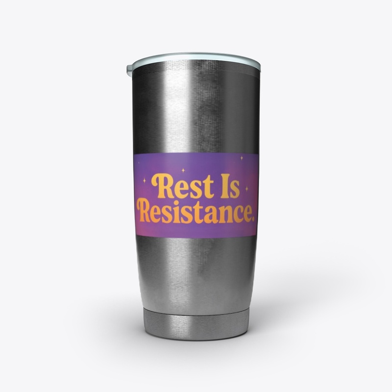 Rest is Resistance