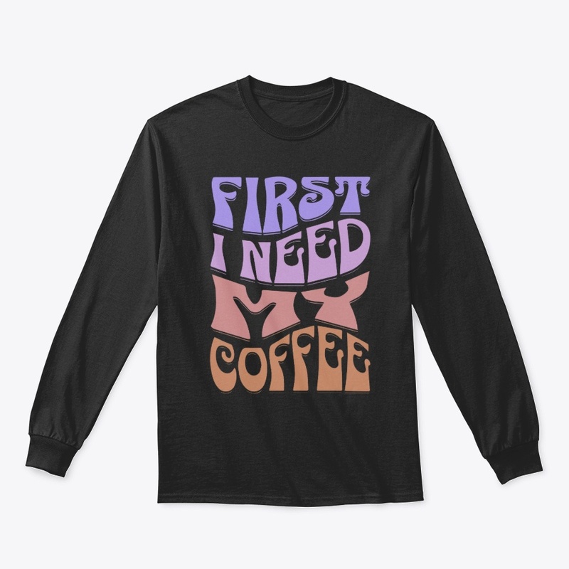 First I Need My Coffee