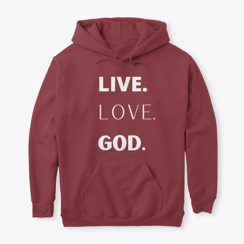 Live. Love . God. 