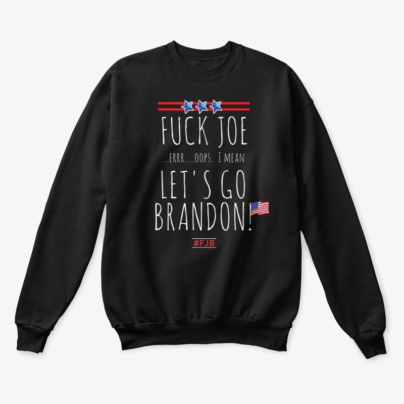 Fuck Joe... Errr... Let's Go Brandon!
