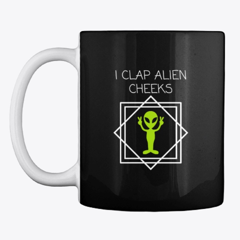 I CLAP ALIEN CHEEKS