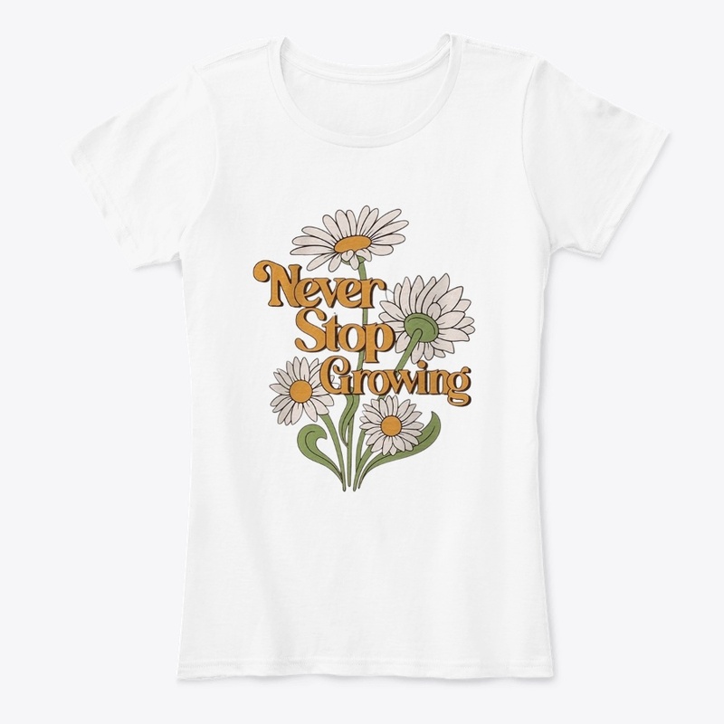 Never Stop Growing