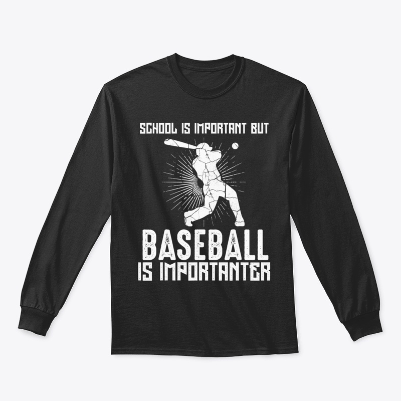 School Is Important But Baseball Is Impo