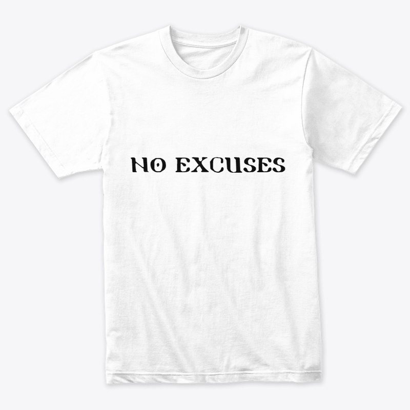 NO EXCUSES