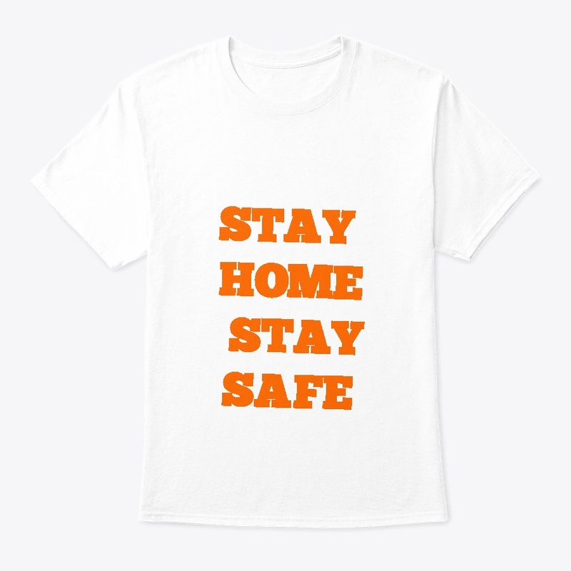 Stay home stay safe t shirt 2021