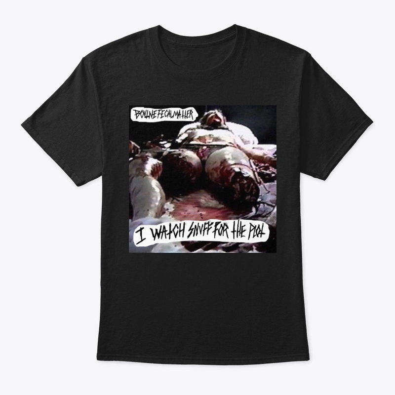 BxFxMx "I Watch Snuff For The Ploot"