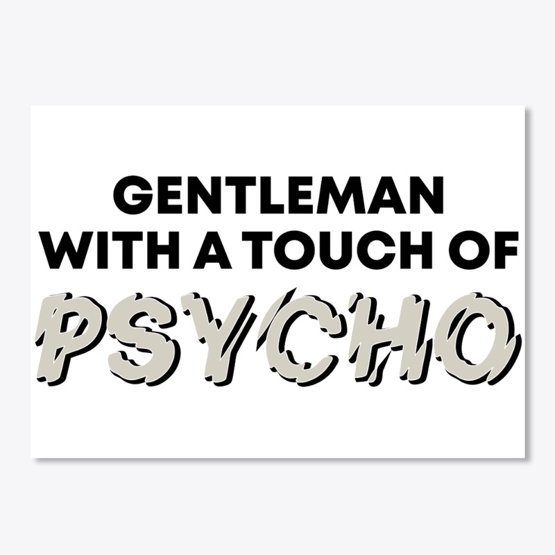 Gentleman with a touch of psycho