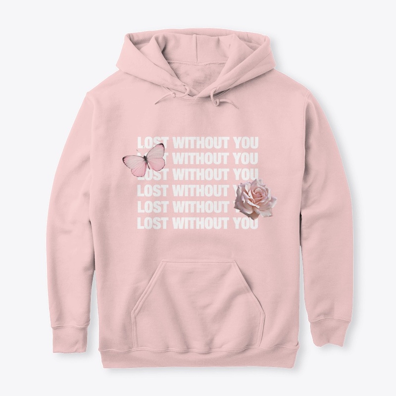 Lost without you hoodie