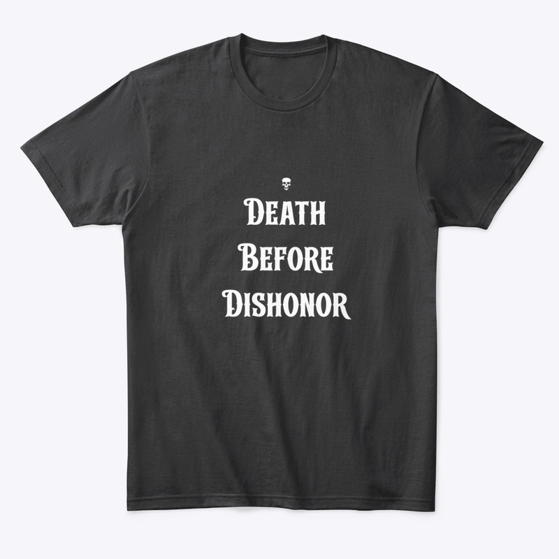 Death Before Dishonor 9302 - Comfort Tee