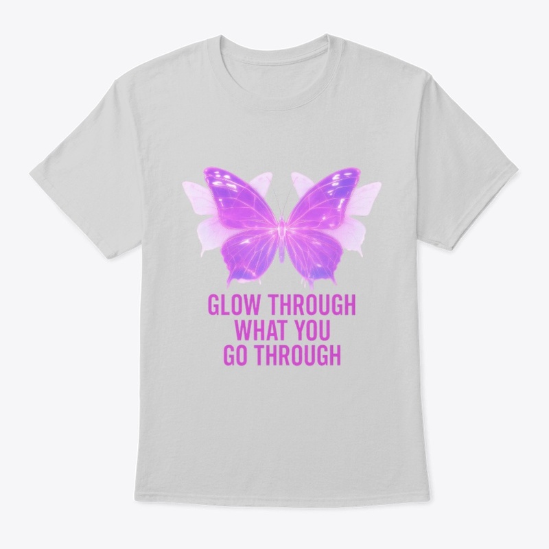 Glow through What You Go Through