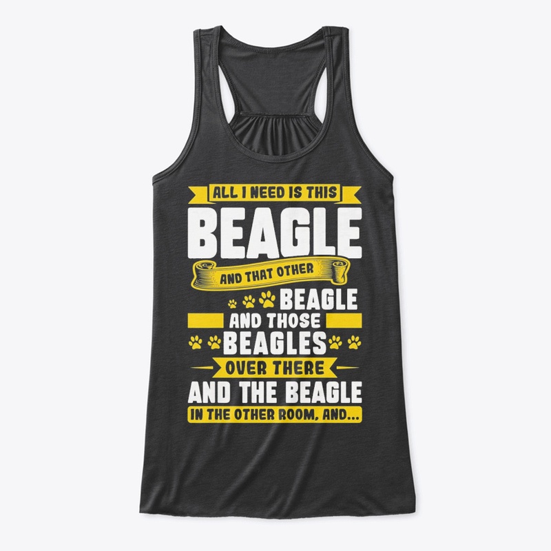 All I need is this beagle Dog