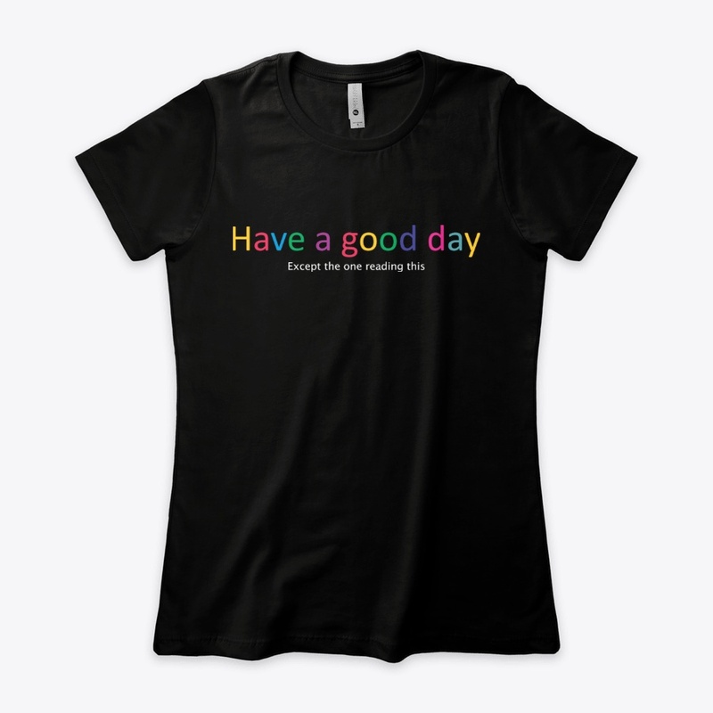 Have a good day- Black