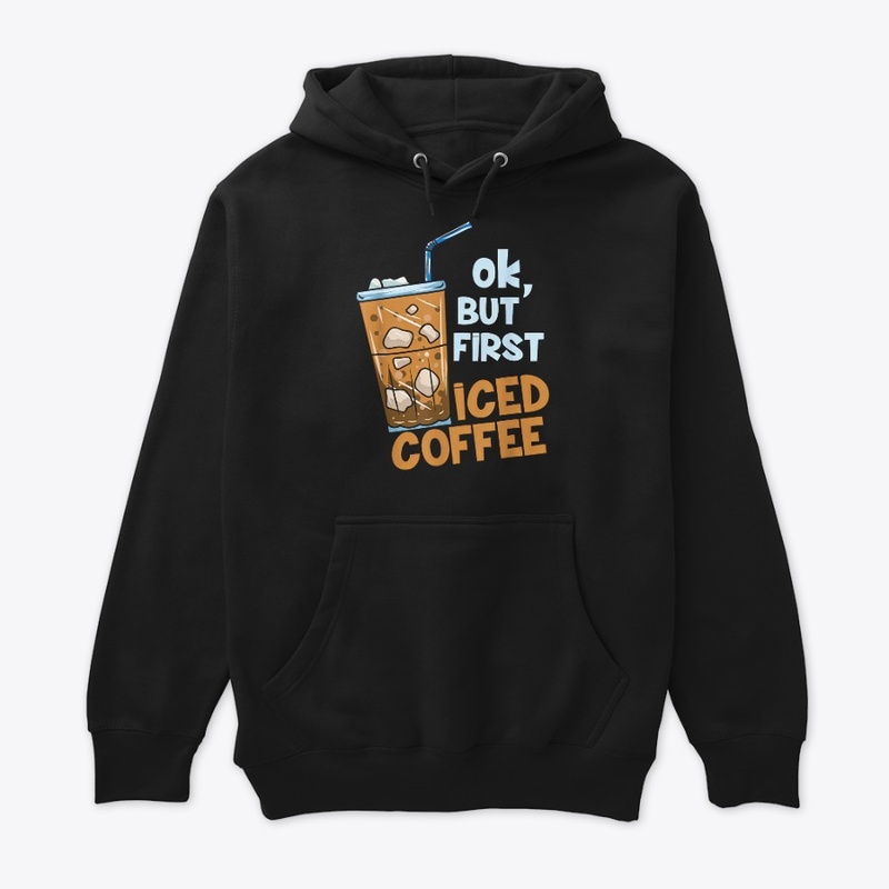 But First Iced Coffee 