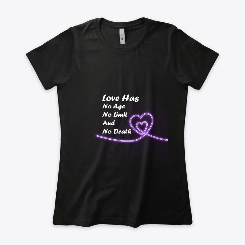 Love has no age, no limit; and no death