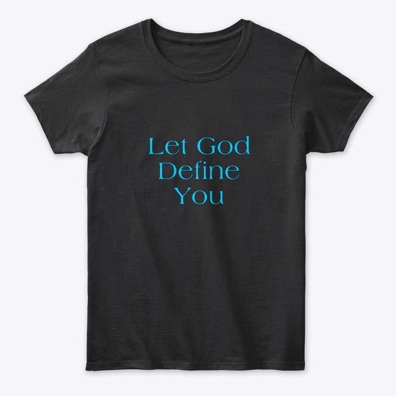 Let God Define you ( Turquoise )