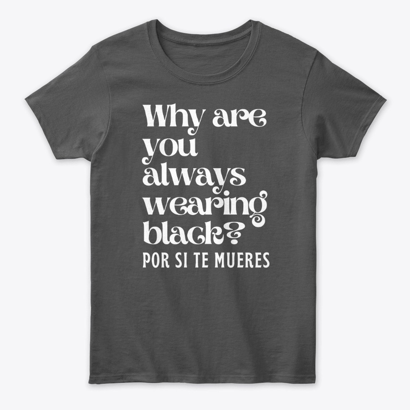 Why Are You Always Wearing Black?