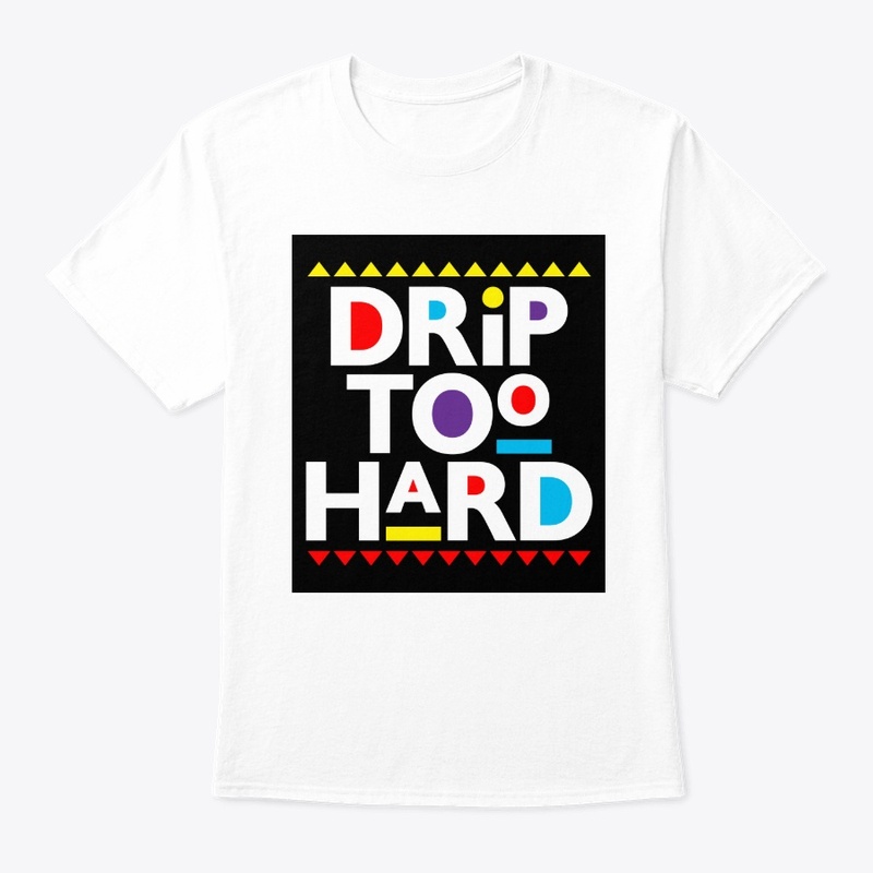 Drip Too Hard