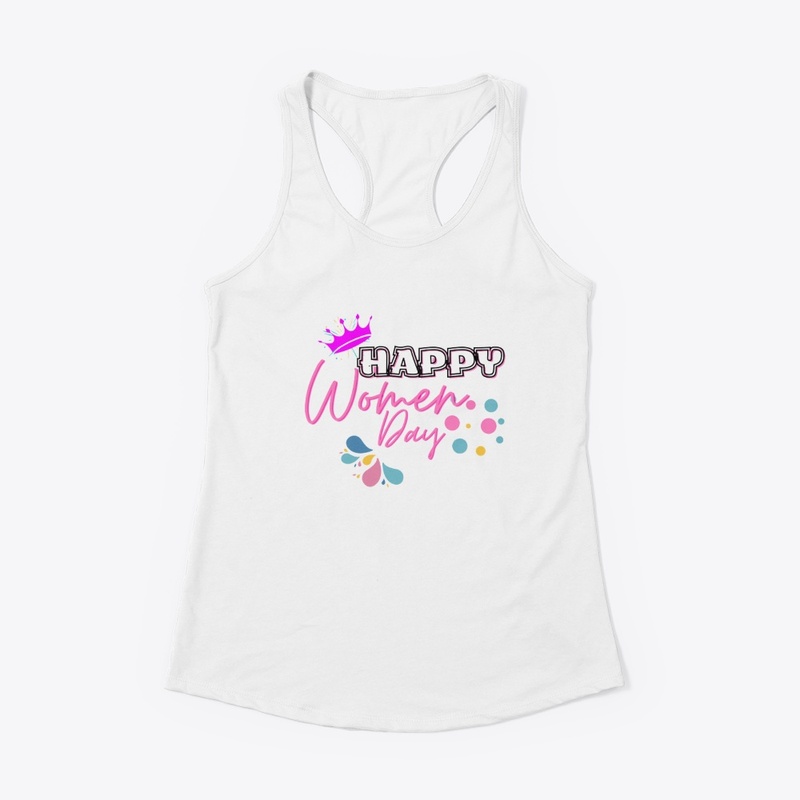 Happy Women Day Tshirt