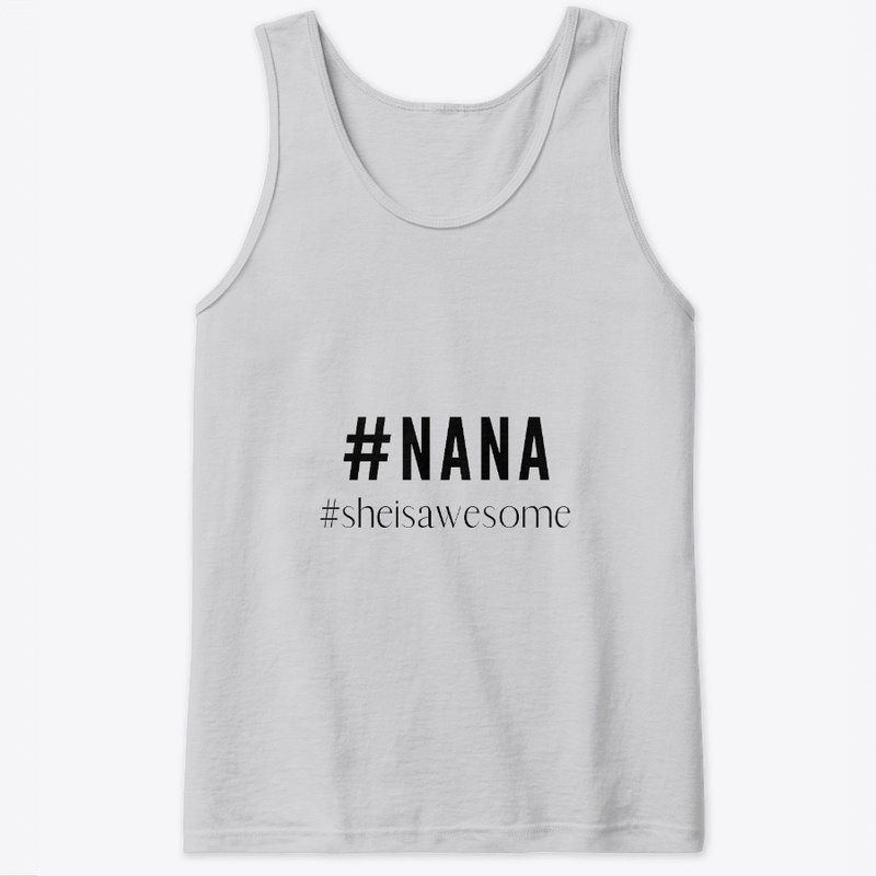 #NANA #sheisawesome