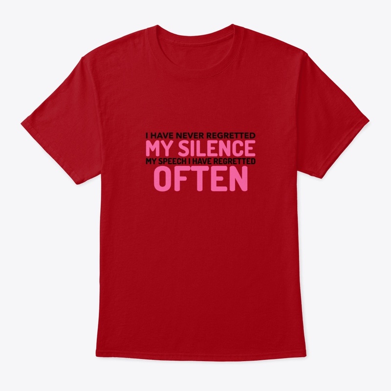 Never Regret My Silence Only My Speech