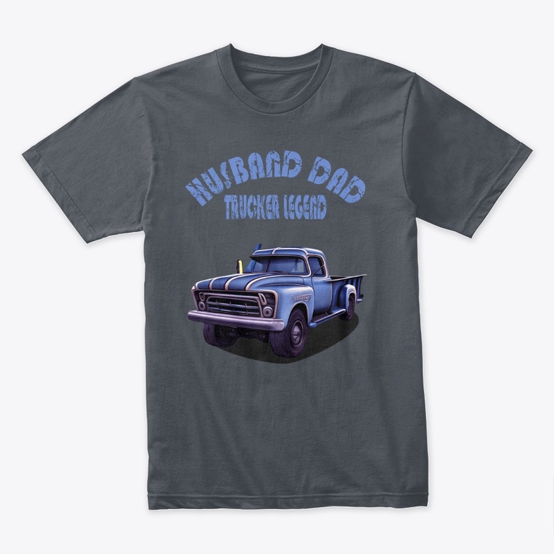 Husband dad trucker legend