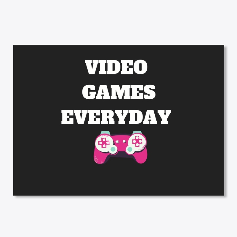 video games every day shirt.