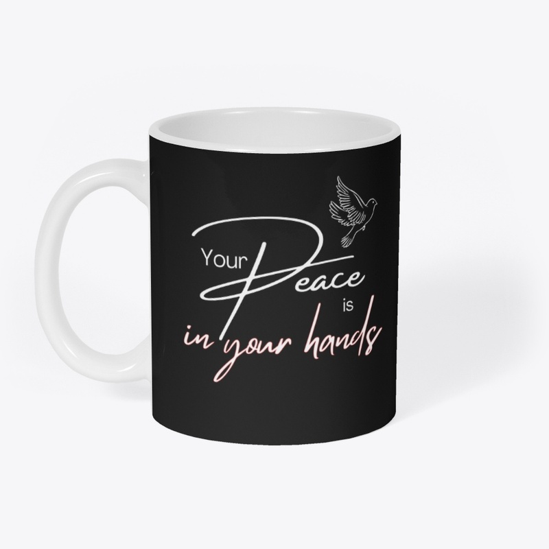 Your PEACE is in your hands Typography