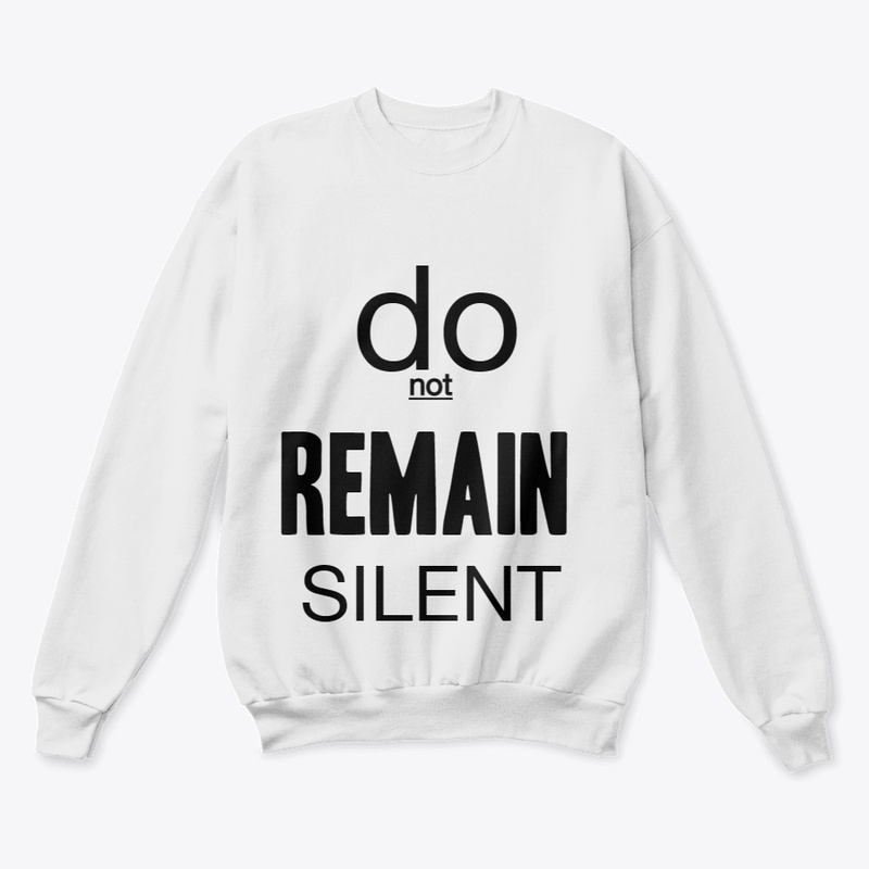 DO NOT REMAIN SILENT