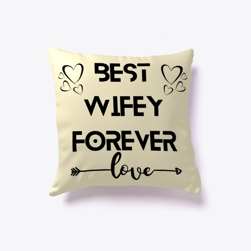 Cute “BEST WIFEY FOREVER" Pillow.