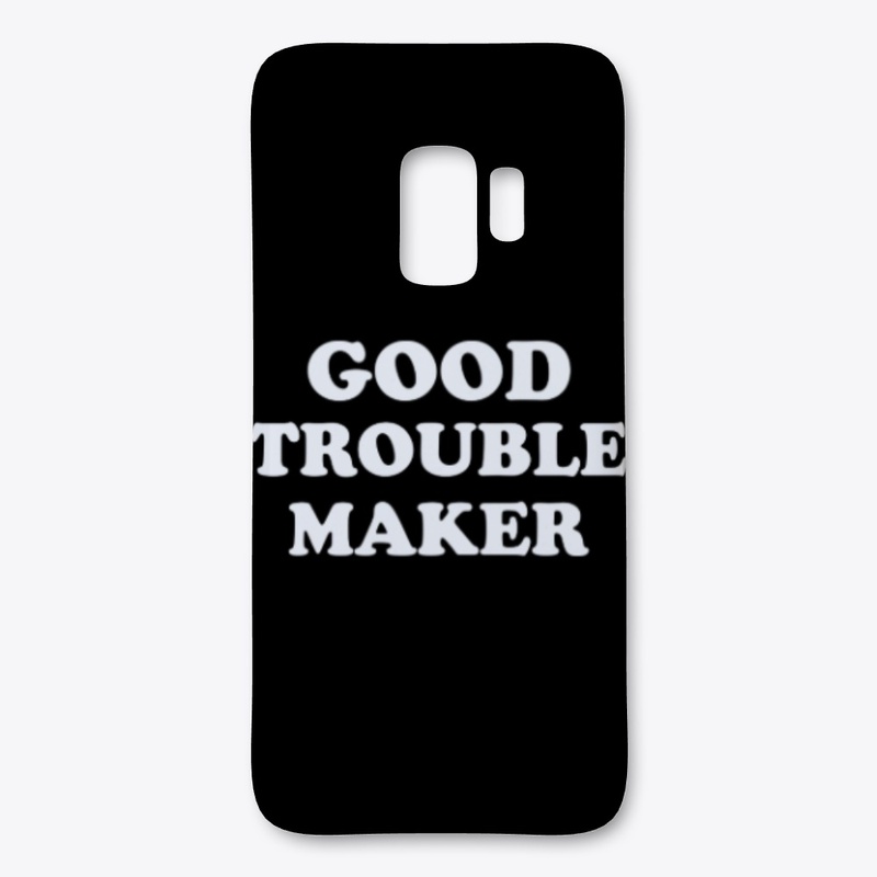 Good Trouble Maker T Shirt