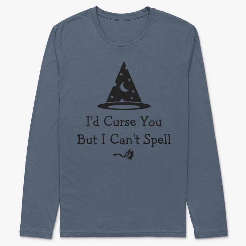 I'd Curse You, But I Can't Spell