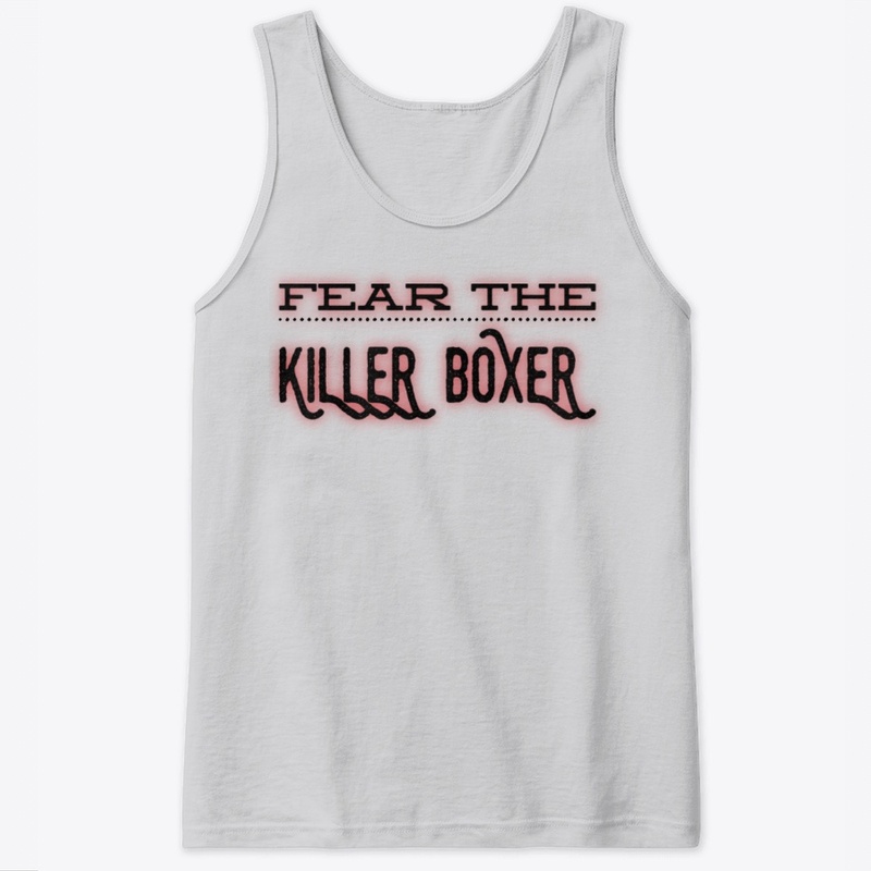 Fear The Killer Boxer