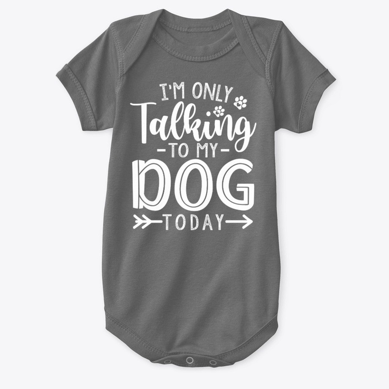 Im only talking to my dog