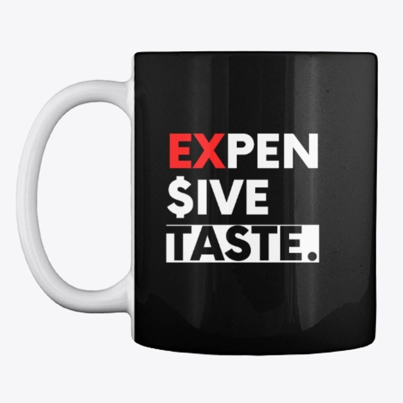 Expensive taste sleek design