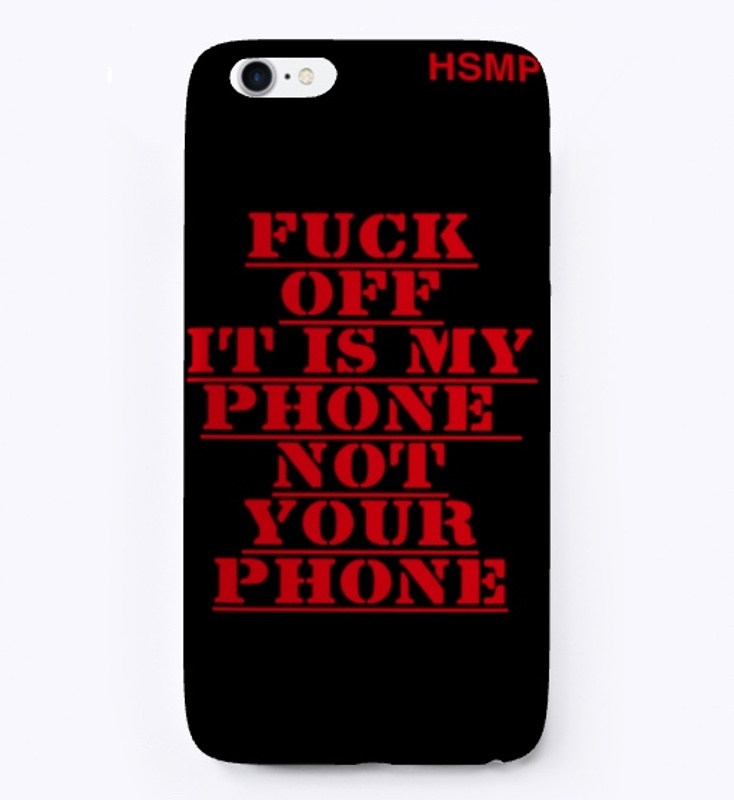 Fuck off Phone case 