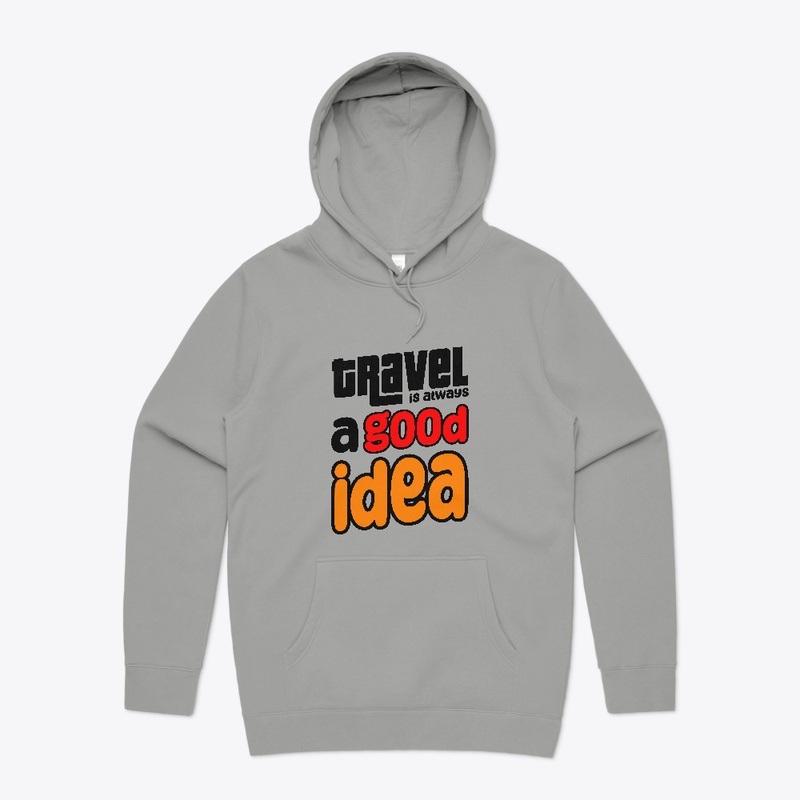 Trevel is always a good idea T-shirt