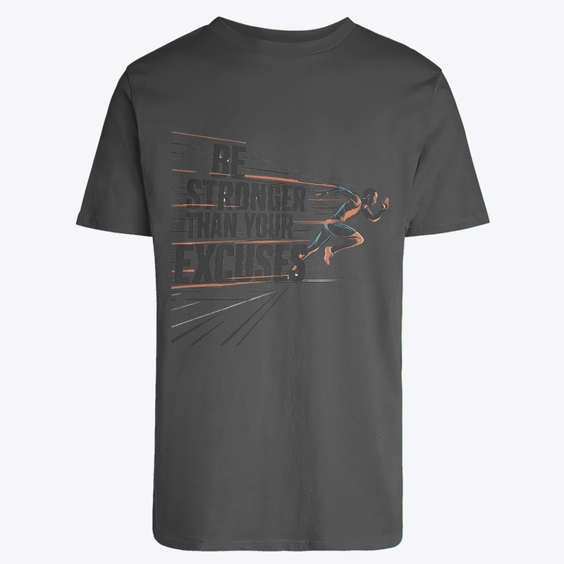 Stronger Than Your Excuses t-shirt