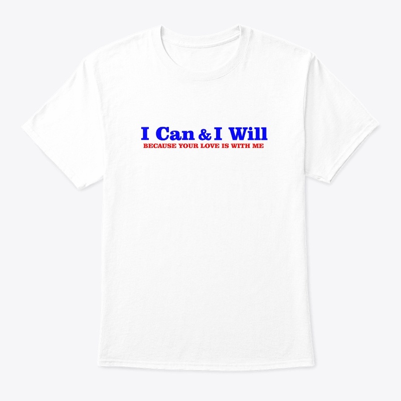 I Can and I will Tee