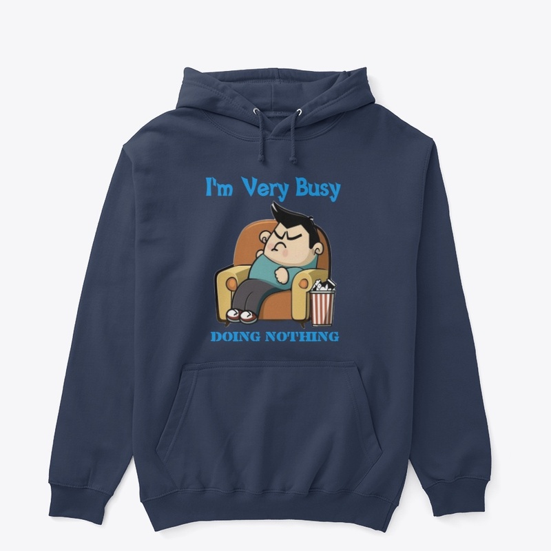 I'm Very Busy Doing Nothing