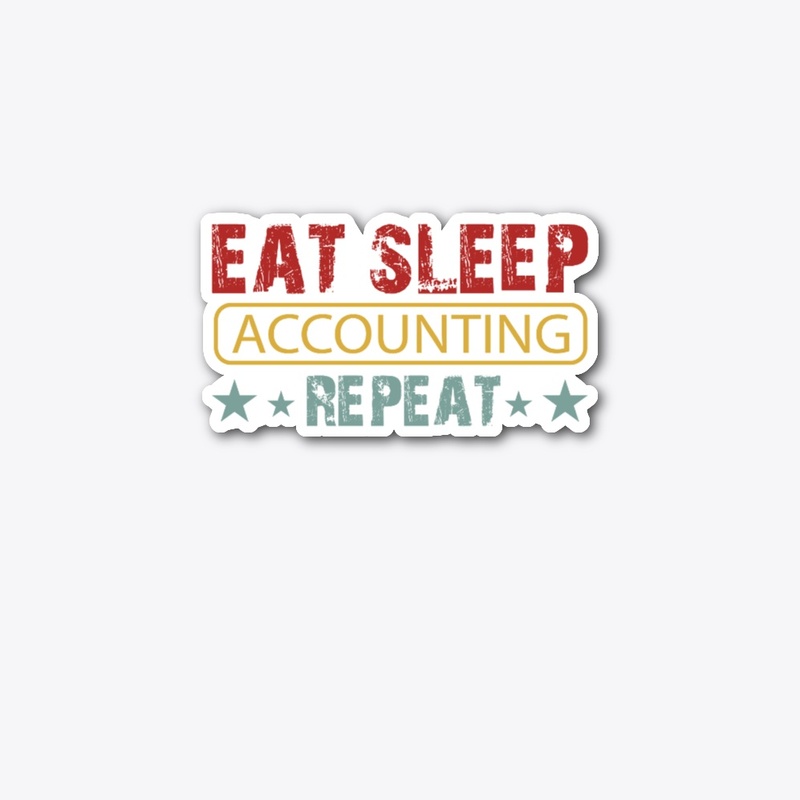 eat sleep accounting repeat funny 