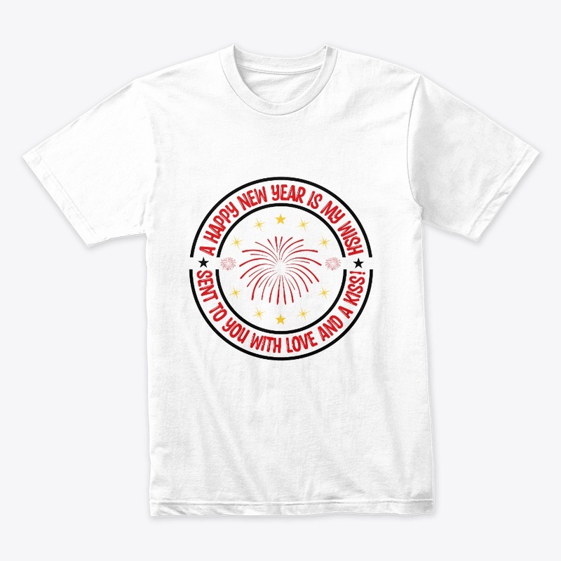 A happy new year is my wish -T Shirt